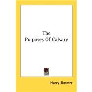 The Purposes of Calvary by Rimmer, Harry, 9781432572075