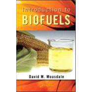 Introduction to Biofuels by Mousdale; David M., 9781439812075