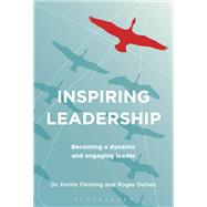 Inspiring Leadership by Fleming, Kerrie, Dr.; Delves, Roger, 9781472932075