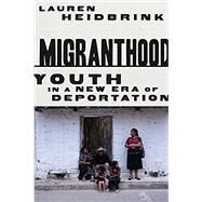 Migranthood by Heidbrink, Lauren, 9781503612075