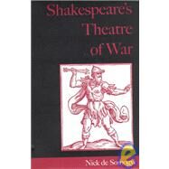Shakespeares Theatre of War by Somogyi,Nicholas de, 9781840142075