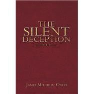 The Silent Deception by Oates, James Mitchum, 9781984552075