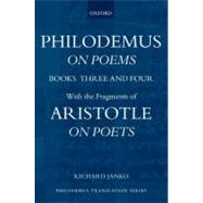 Philodemus On Poems Books 3-4 With the Fragments of Aristotle On Poets by Janko, Richard, 9780199572076