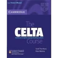 The CELTA Course Trainer's Manual by Scott Thornbury , Peter Watkins, 9780521692076