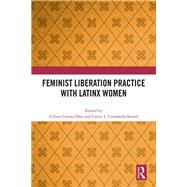 Feminist Liberation Practice with Latinx Women by Comas-Daz, Lillian, 9781040042076