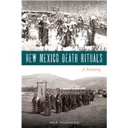 New Mexico Death Rituals by Pacheco, Ana, 9781467142076