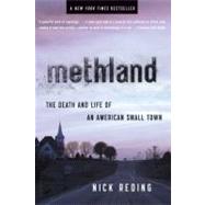 Methland The Death and Life of an American Small Town by Reding, Nick, 9781608192076