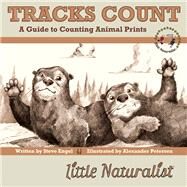 Tracks Count: A Guide to Counting Animal Prints by Engel, Steve; Petersen, Alexander, 9781940052076