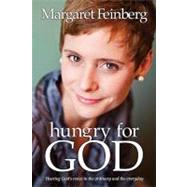 Hungry for God by Feinberg, Margaret, 9780310332077