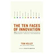 The Ten Faces of Innovation by Kelley, Tom; Littman, Jonathan, 9780385512077