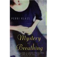 The Mystery Of Breathing by Klass, Perri, MD, 9780618562077