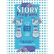 Story Programs A Source Book of Materials by Peterson, Carolyn Sue; Fenton, Ann D.; Koorey, Stefani, 9780810832077