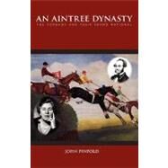 An Aintree Dynasty: The Tophams and Their Grand National by Pinfold, John, 9781412202077