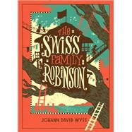 The Swiss Family Robinson by Wyss, Johann David; Robinson, Thomas Heath, 9781435142077