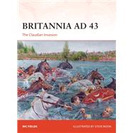 Britannia Ad 43 by Fields, Nic; Noon, Steve, 9781472842077