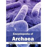 Encyclopedia of Archaea by Watkins, Giles, 9781632392077