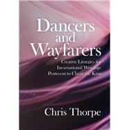 Dancers and Wayfarers by Thorpe, Chris, 9781786222077