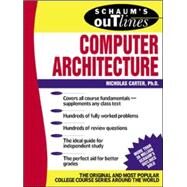 Schaum's Outline of Computer Architecture by Carter, Nick, 9780071362078