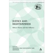 Justice and Righteousness Biblical Themes and their Influence by Graf Reventlow, Henning; Hoffman, Yair, 9780567212078