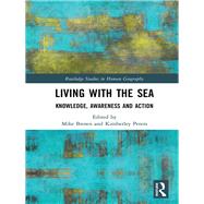 Living with the Sea: Knowledge, awareness and action by Brown; Mike, 9781138062078