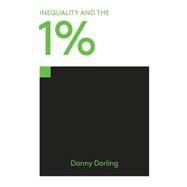 Inequality and the 1% by DORLING, DANNY, 9781784782078