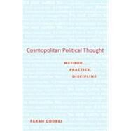 Cosmopolitan Political Thought Method, Practice, Discipline by Godrej, Farah, 9780199782079