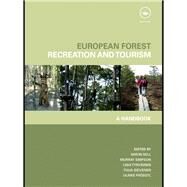 European Forest Recreation and Tourism : A Handbook by Bell, Simon; Simpson, Murray; Tyrvinen, Lisa; Sievnen, Tuija, 9780203872079