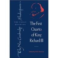 The First Quarto of King Richard III by William Shakespeare , Edited by Peter Davison, 9780521042079