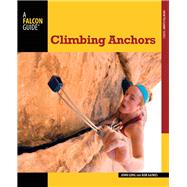 Climbing Anchors, 3rd by Long, John; Gaines, Bob, 9780762782079