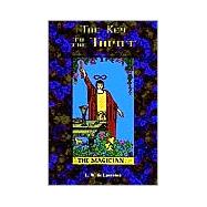 The Key to the Tarot by de Laurence, L. W., 9781585092079