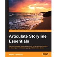 Articulate Storyline Essentials by Chiasson, Ashley, 9781784392079