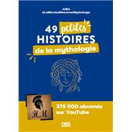 49 petites histoires de la mythologie avec @LaMinutedHistoireetMythologie by Juba Abdenouri, 9782807362079