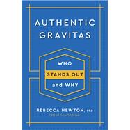 Authentic Gravitas by Newton, Rebecca, Ph.d., 9780143132080
