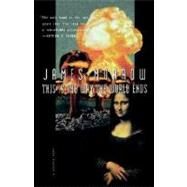This Is the Way the World Ends by Morrow, James, 9780156002080