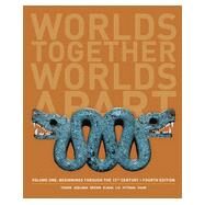 Worlds Together, Worlds Apart: A History of the World: Beginnings Through the Fifteenth Century by Tignor, Robert; Adelman, Jeremy; Brown, Peter; Elman, Benjamin; Liu, Xinru, 9780393922080