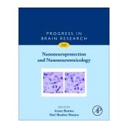 Nanoneuroprotection and Nanoneurotoxicology by Sharma, Hari Shanker; Sharma, Aruna, 9780444642080