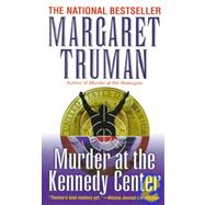 Murder at the Kennedy Center by TRUMAN, MARGARET, 9780449212080