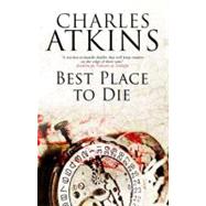 Best Place to Die by Atkins, Charles, 9780727882080