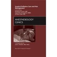 Surgical Palliative Care and Pain Management: An Issue of Anesthesiology Clinics by Dunn, Geoffrey P., M.D., 9781455742080