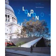 London 2000+ New Architecture by Lubell, Sam; Livingstone, Ken, 9781580932080