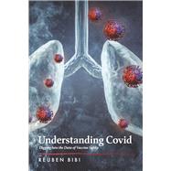 Understanding Covid Digging into the Data of Vaccine Safety by Bibi, Reuben, 9781667842080
