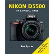 Nikon D5500 by Sparks, Jon, 9781781452080