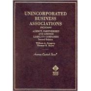 Unincorporated Business Associations Including Agency, Partnership and Limited Liability Companies: Cases and Materials by Gregory, William A.; Hurst, Thomas R., 9780314252081