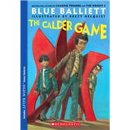 The Calder Game by Balliett, Blue; Helquist, Brett, 9780439852081