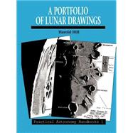 A Portfolio of Lunar Drawings by Harold Hill , Foreword by Richard Baum, 9780521542081