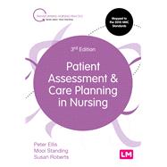 Patient Assessment and Care Planning in Nursing by Ellis, Peter; Standing, Mooi; Roberts, Susan B., 9781526492081