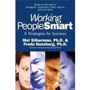 Working PeopleSmart 6 Strategies for Success by Silberman, Mel; Hansburg, Freda, 9781576752081