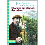 L'Homme Qui Plantait Des Arbres by Giono, Jean; Glasauer, Willi, 9782070662081