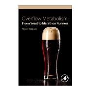 Overflow Metabolism by Vazquez, Alexei, 9780128122082