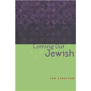 Coming Out Jewish by Stratton,Jon, 9780415222082